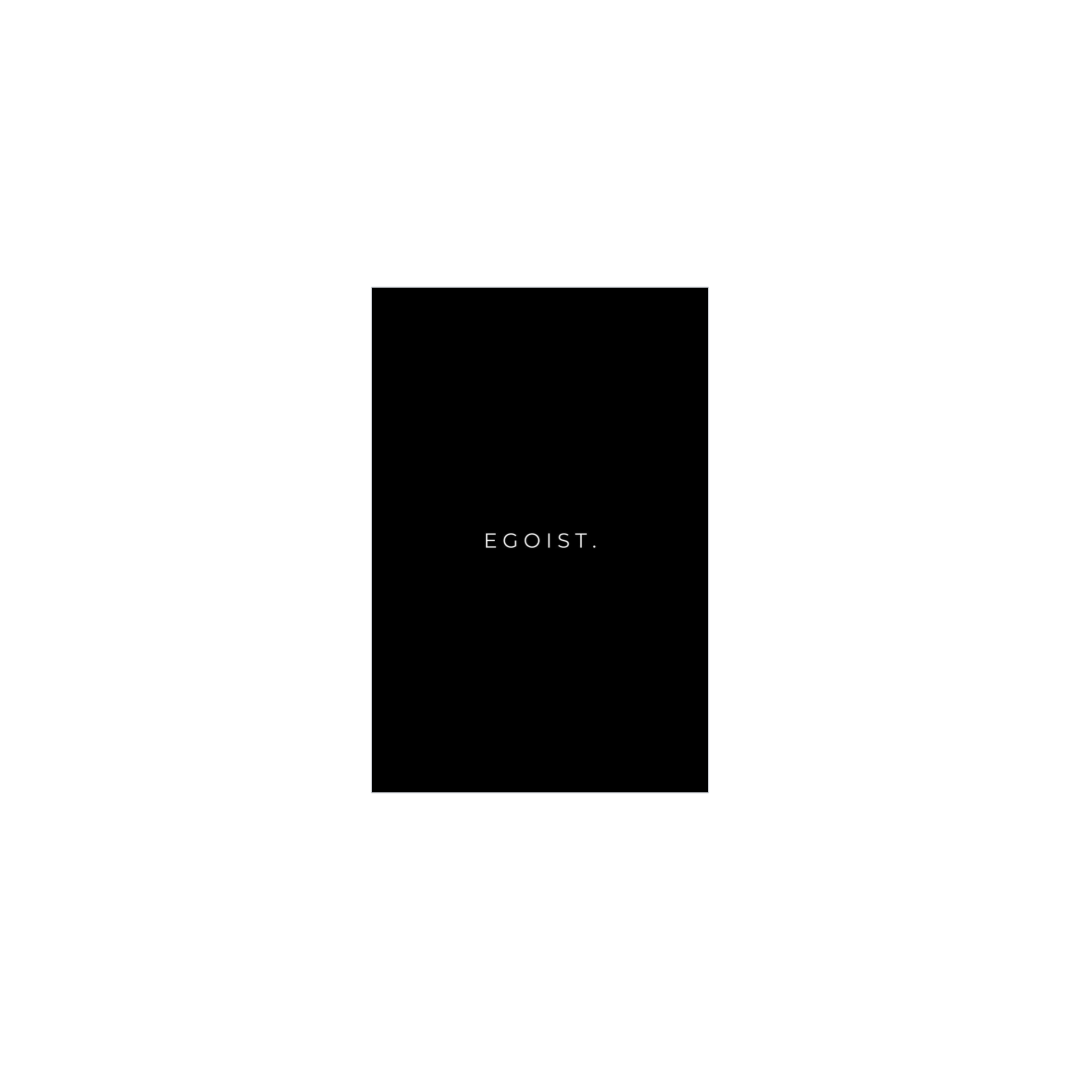 egoist.