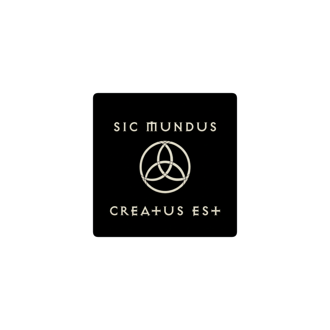 SIC MUNDUS CREATUS EST